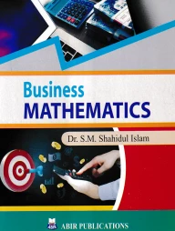BUSINESS MATHEMATICS [S. M. SHAHIDUL ISALM]